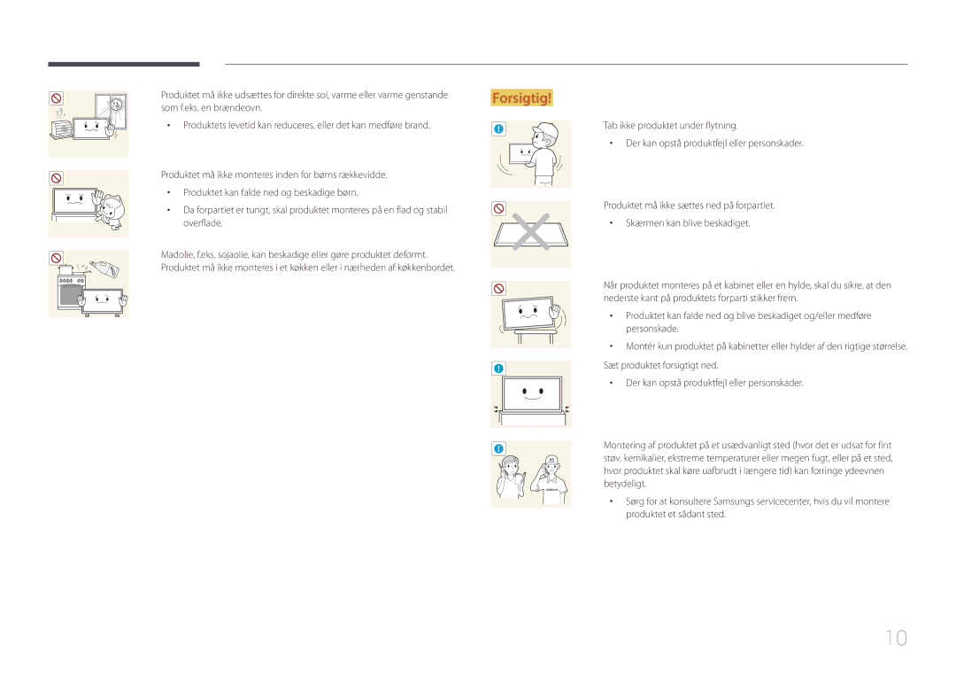 Samsung LH10DBEPEBB/EN, LH10DBEPTGC/EN Der kan opstå produktfejl eller personskader, Betydeligt, Produktet et sådant sted 