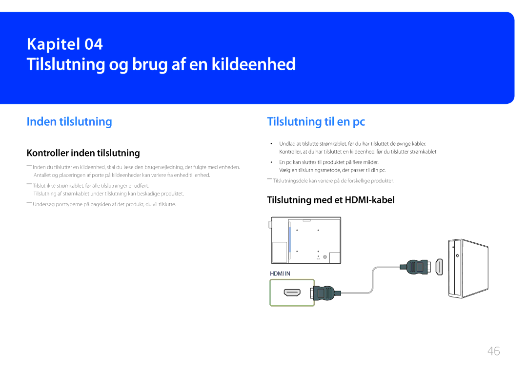 Samsung LH10DBEPEBB/EN, LH10DBEPTGC/EN manual Tilslutning og brug af en kildeenhed, Inden tilslutning, Tilslutning til en pc 