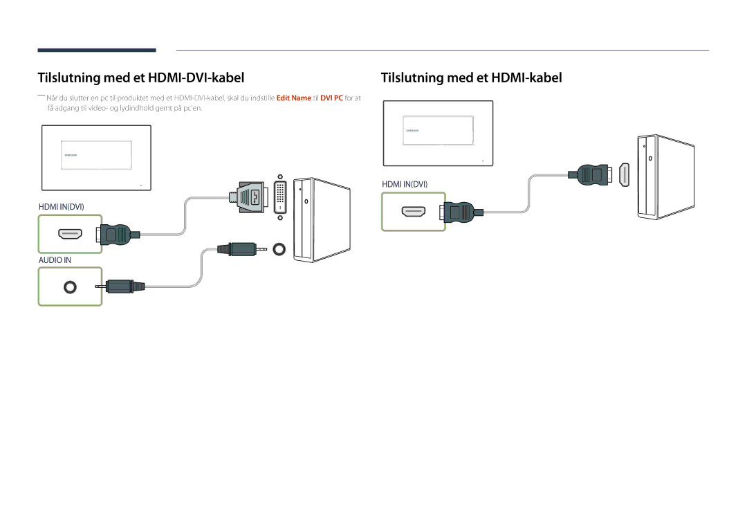 Samsung LH22DBDPLGC/EN manual Tilslutning med et HDMI-DVI-kabel, Tilslutning med et HDMI-kabel 