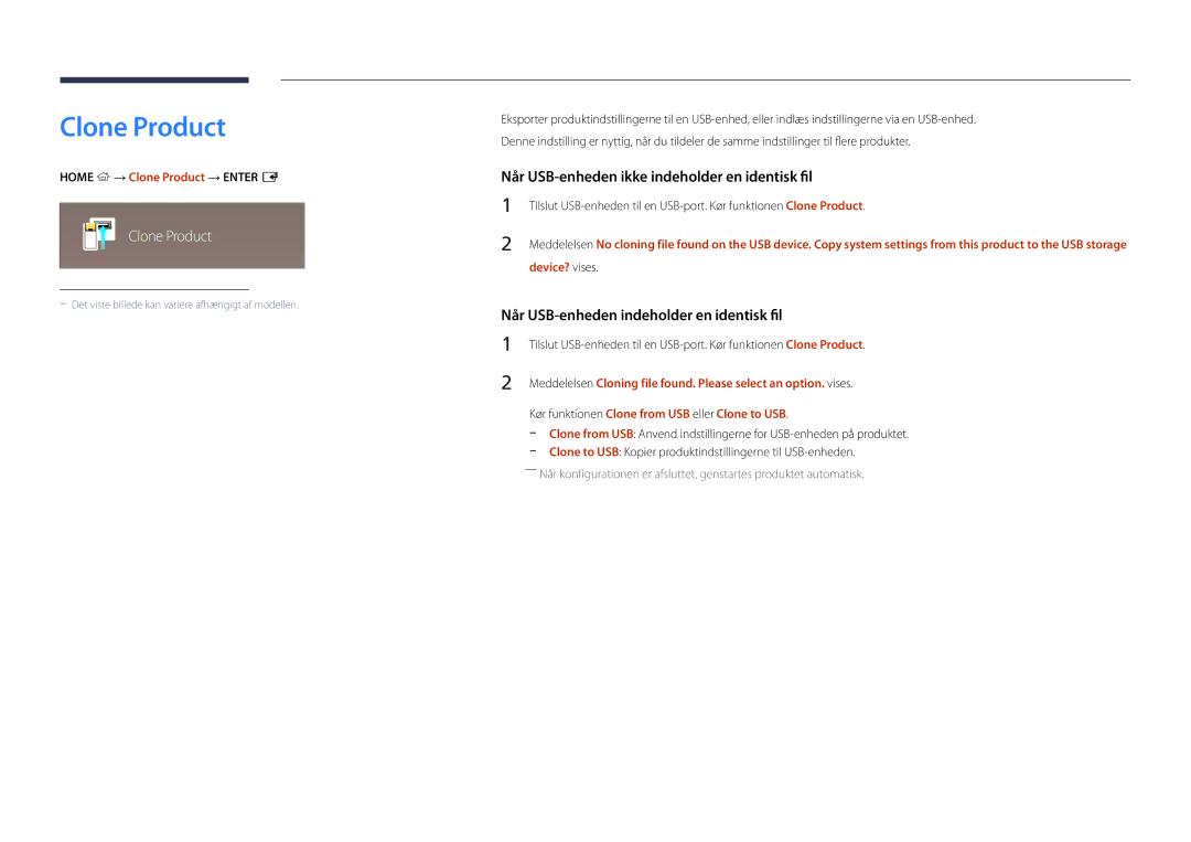 Samsung LH22DBDPLGC/EN Home → Clone Product → Enter E, Device? vises, Kør funktionen Clone from USB eller Clone to USB 