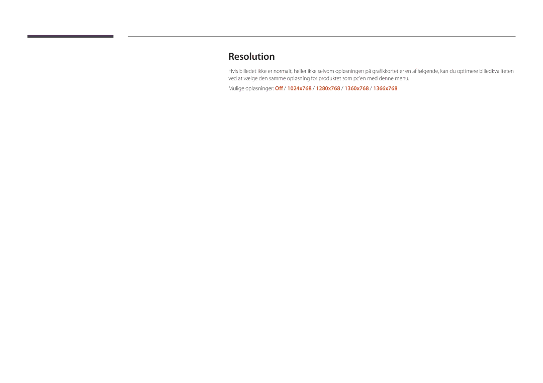 Samsung LH22DBDPLGC/EN manual Resolution, Mulige opløsninger Off / 1024x768 / 1280x768 / 1360x768 