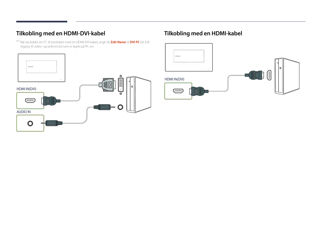 Samsung LH22DBDPLGC/EN manual Tilkobling med en HDMI-DVI-kabel, Tilkobling med en HDMI-kabel 