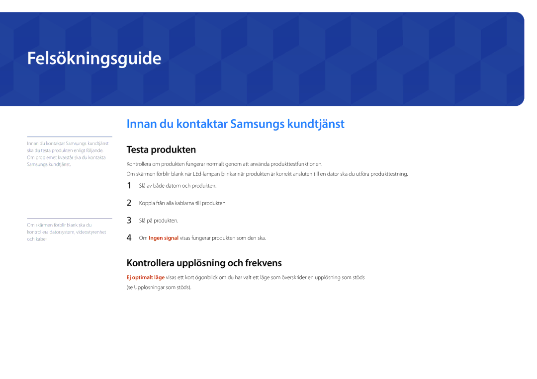 Samsung LH22DBDPLGC/EN manual Felsökningsguide, Innan du kontaktar Samsungs kundtjänst, Testa produkten 