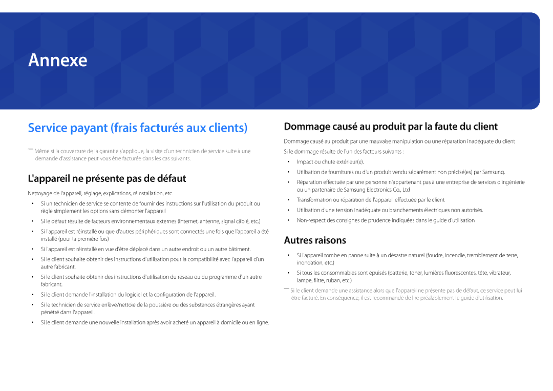 Samsung LH22DBDPSGC/EN manual Annexe, Lappareil ne présente pas de défaut, Dommage causé au produit par la faute du client 