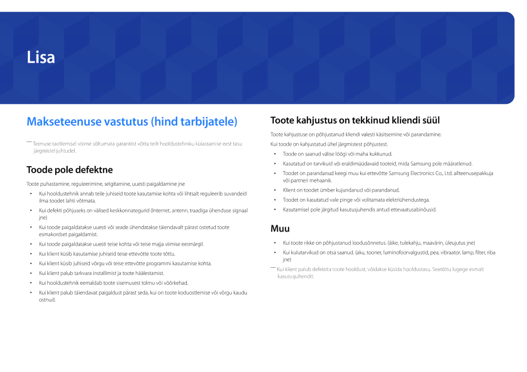 Samsung LH22DBDPSGC/EN manual Lisa, Toode pole defektne, Toote kahjustus on tekkinud kliendi süül, Muu 