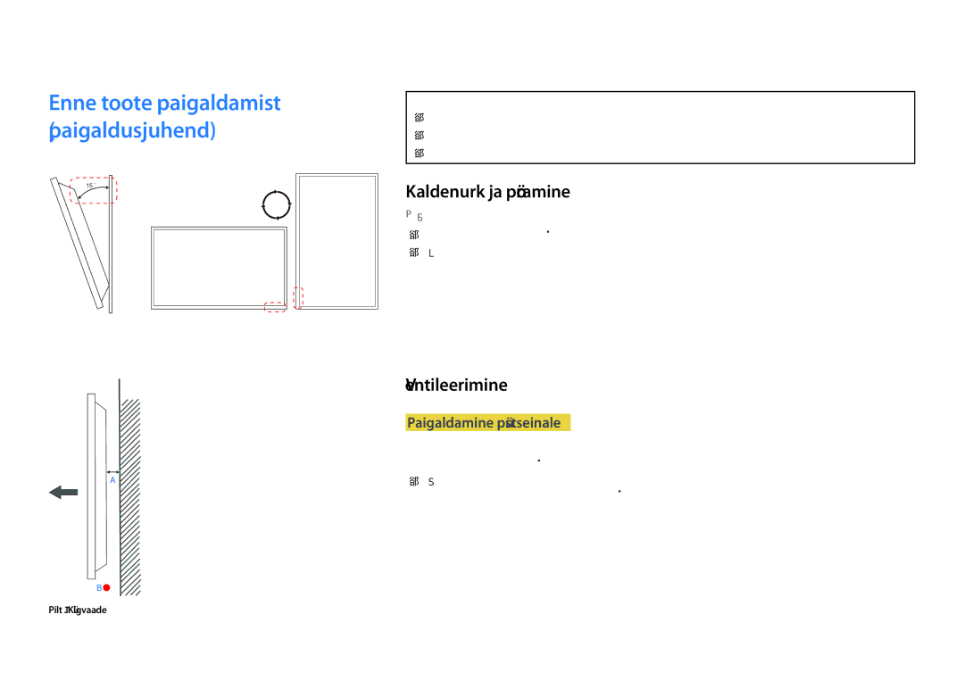 Samsung LH22DBDPSGC/EN manual Kaldenurk ja pööramine, Ventileerimine, Paigaldamine püstseinale, Pilt 1.1 Külgvaade 