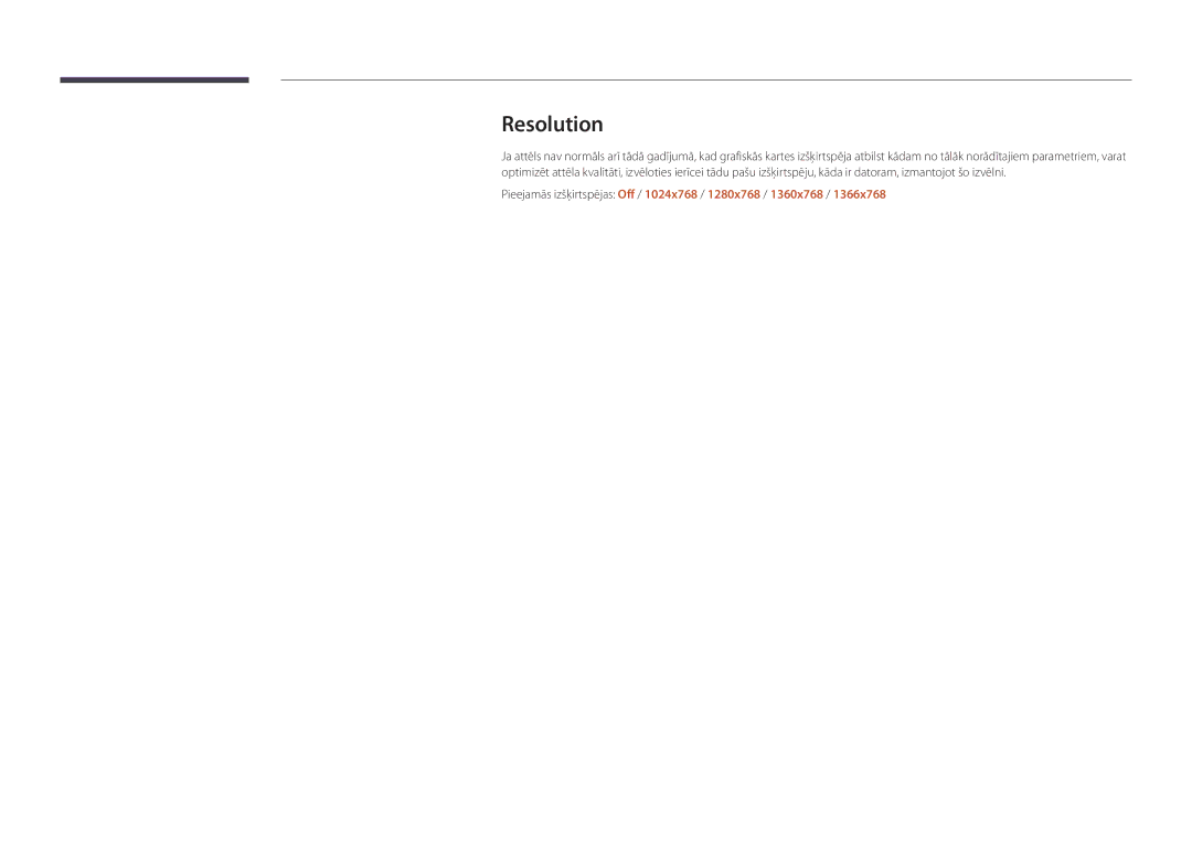 Samsung LH22DBDPSGC/EN manual Resolution, Pieejamās izšķirtspējas Off / 1024x768 / 1280x768 / 1360x768 