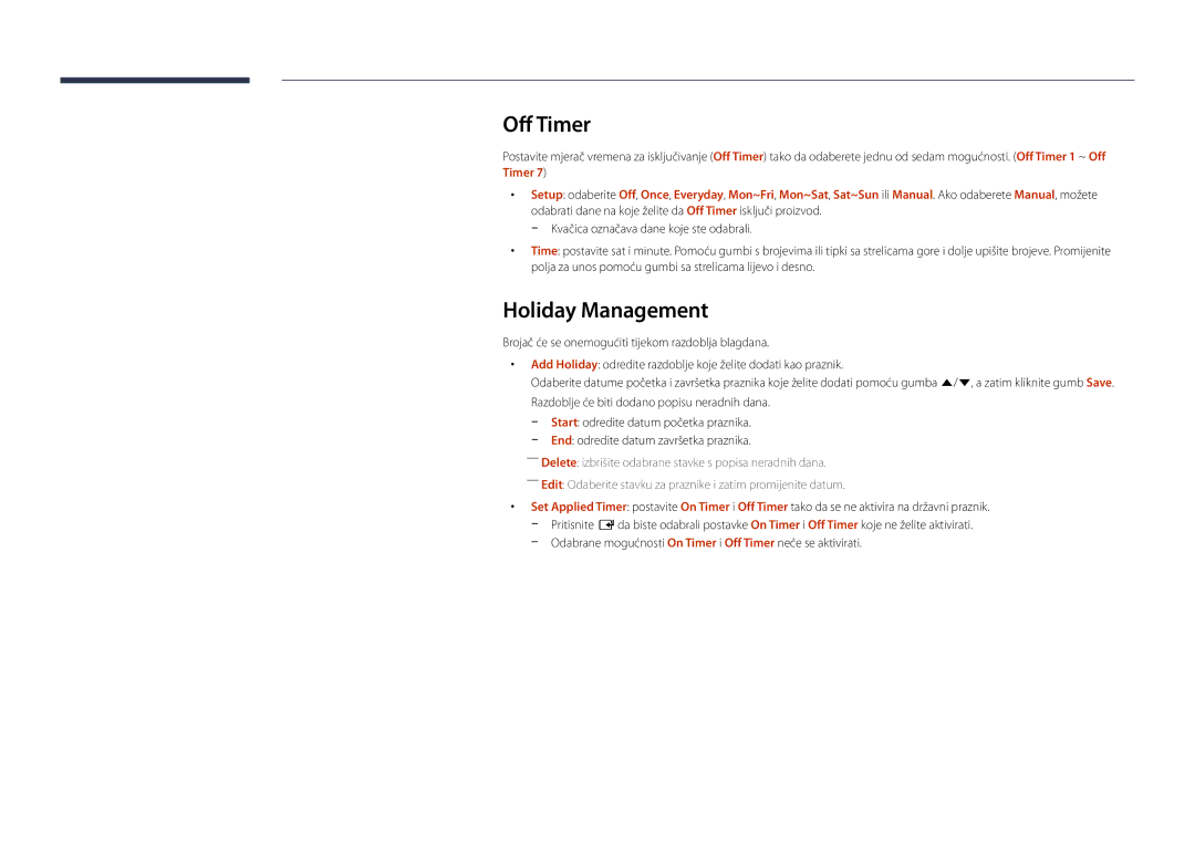 Samsung LH22DBDPSGC/EN manual Holiday Management, Odabrane mogućnosti On Timer i Off Timer neće se aktivirati 