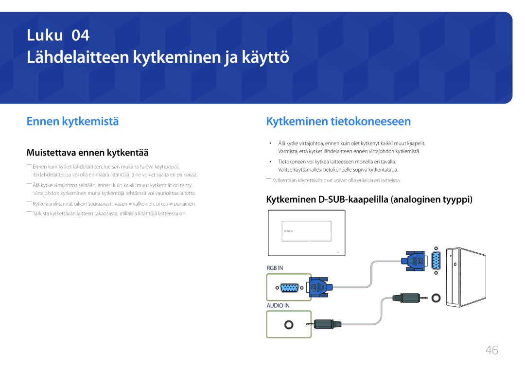 Samsung LH22DBDPTGC/EN manual Lähdelaitteen kytkeminen ja käyttö, Ennen kytkemistä, Kytkeminen tietokoneeseen 