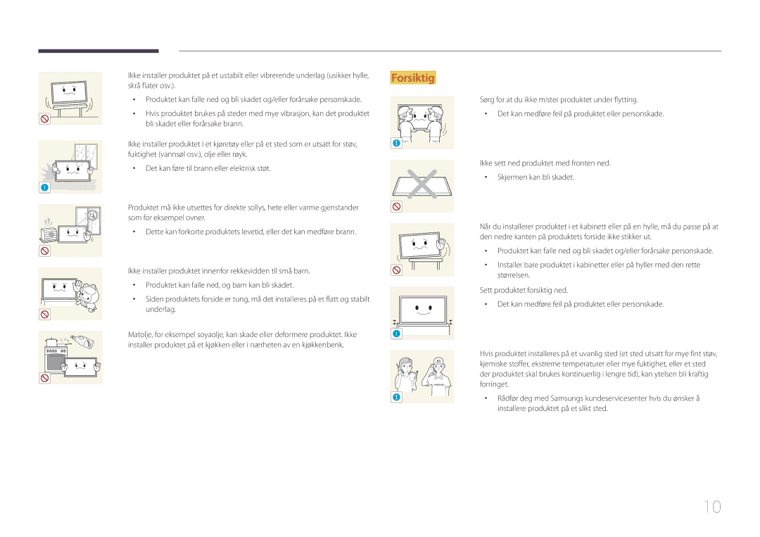 Samsung LH22DBDPTGC/EN manual Skrå flater osv, Bli skadet eller forårsake brann, Underlag 