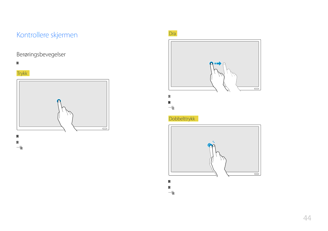 Samsung LH22DBDPTGC/EN manual Kontrollere skjermen, Berøringsbevegelser, Trykk, Dra, Dobbelttrykk 