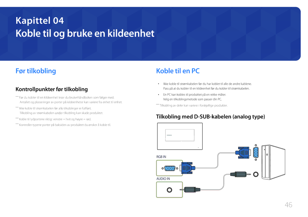 Samsung LH22DBDPTGC/EN Koble til og bruke en kildeenhet, Før tilkobling, Koble til en PC, Kontrollpunkter før tilkobling 