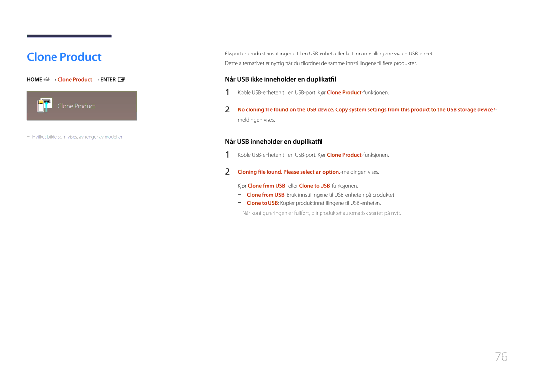 Samsung LH22DBDPTGC/EN manual Home → Clone Product → Enter E, Meldingen vises 