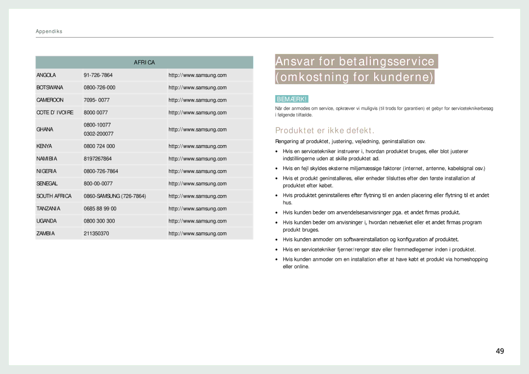 Samsung LH22NLBVLVC/EN manual Ansvar for betalingsservice omkostning for kunderne, Produktet er ikke defekt 