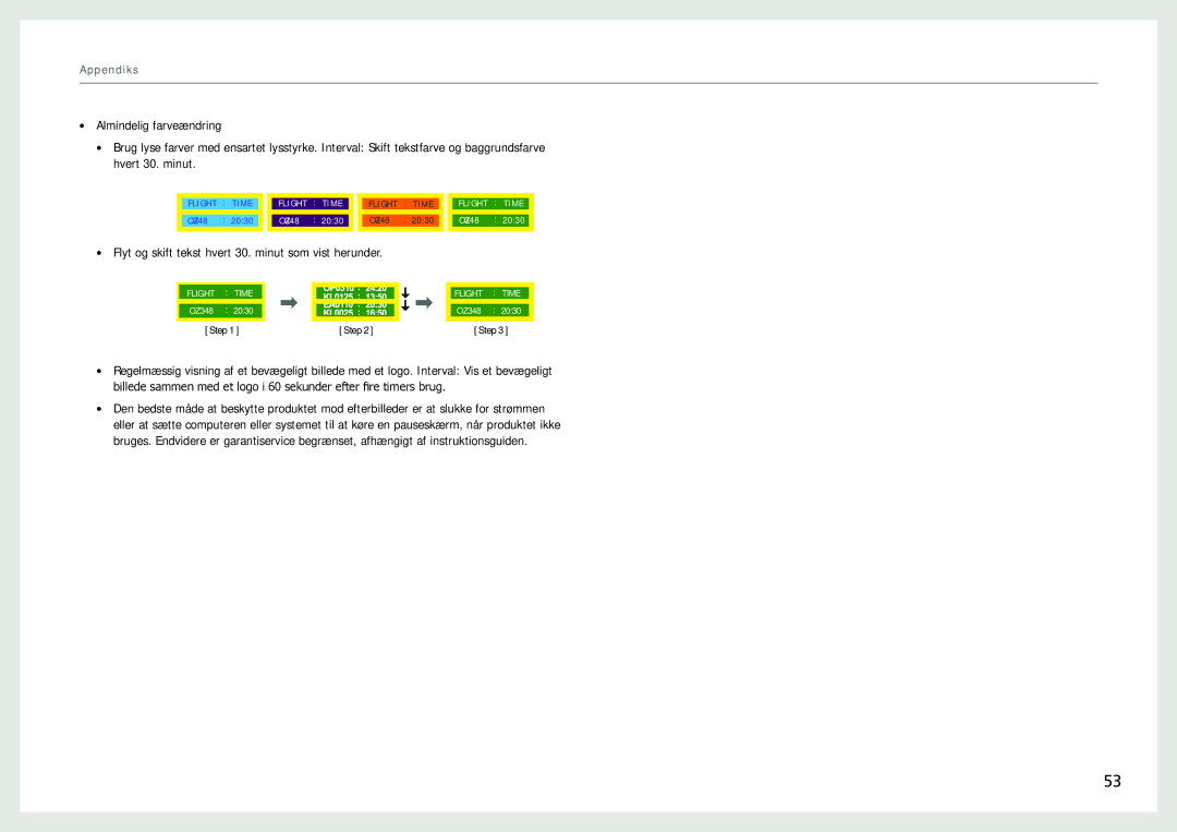 Samsung LH22NLBVLVC/EN manual Flyt og skift tekst hvert 30. minut som vist herunder 