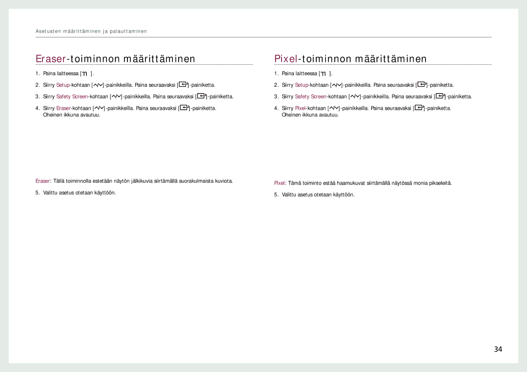 Samsung LH22NLBVLVC/EN manual Eraser-toiminnon määrittäminen, Pixel-toiminnon määrittäminen 