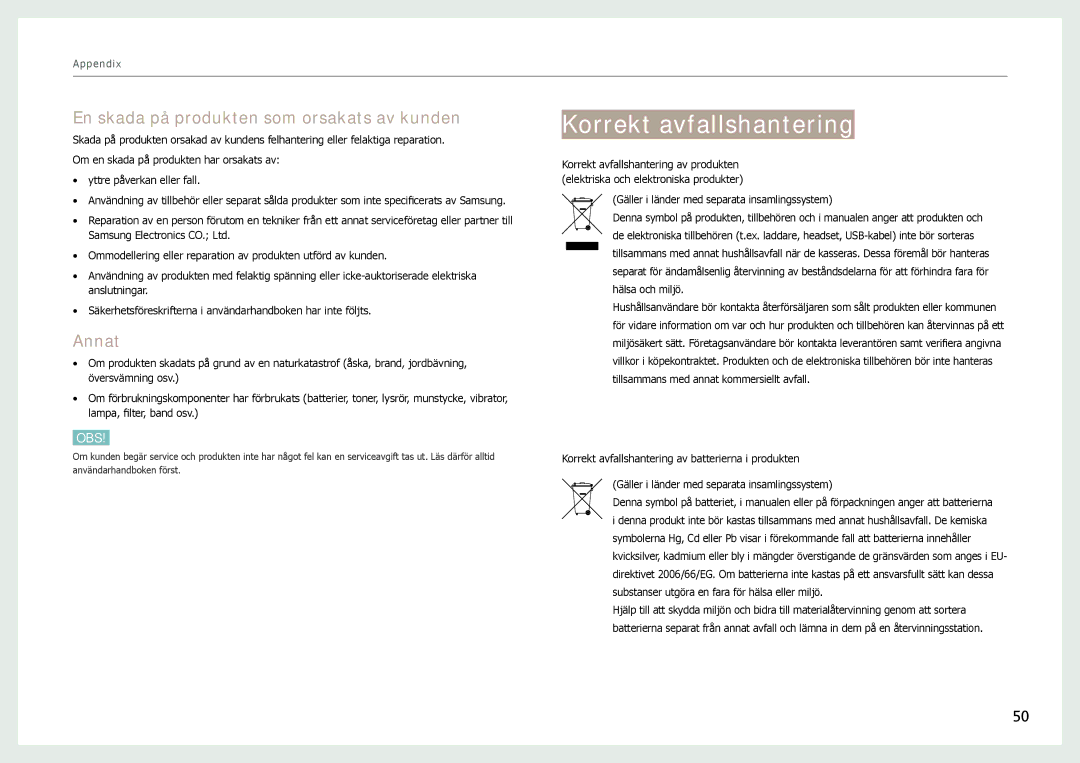 Samsung LH22NLBVLVC/EN manual Korrekt avfallshantering, En skada på produkten som orsakats av kunden, Annat 