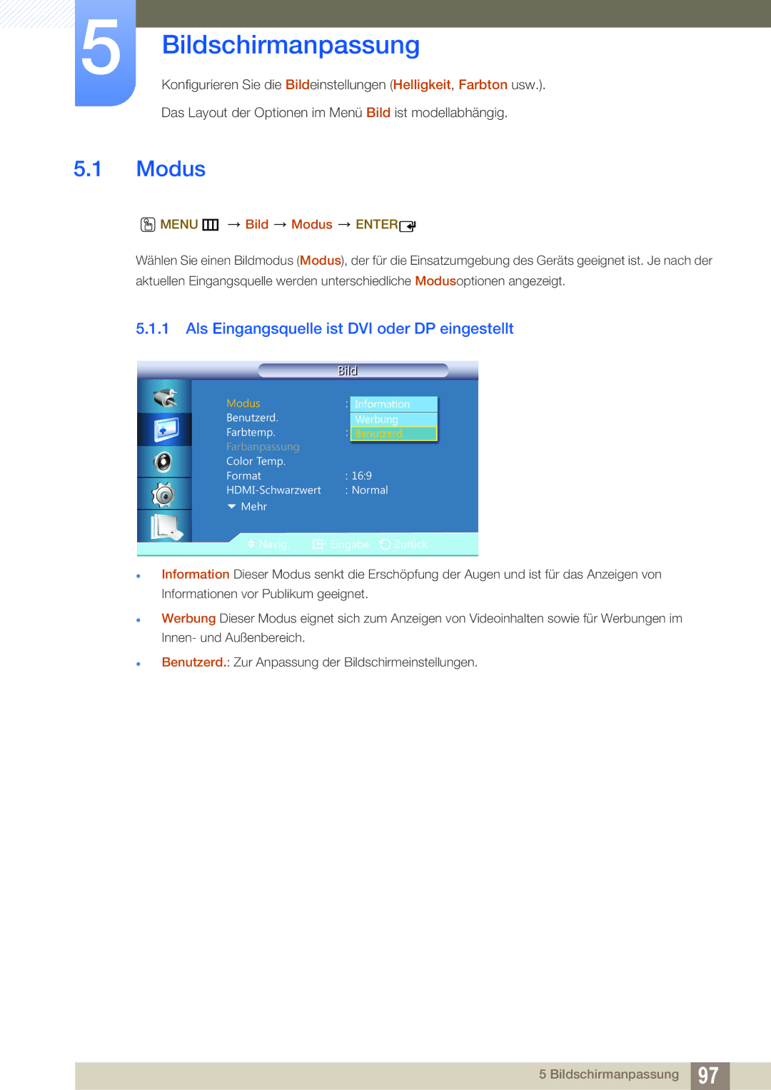 Samsung LH22UDBPLBB/EN manual Als Eingangsquelle ist DVI oder DP eingestellt, Menu m Bild Modus Enter, Loglog 