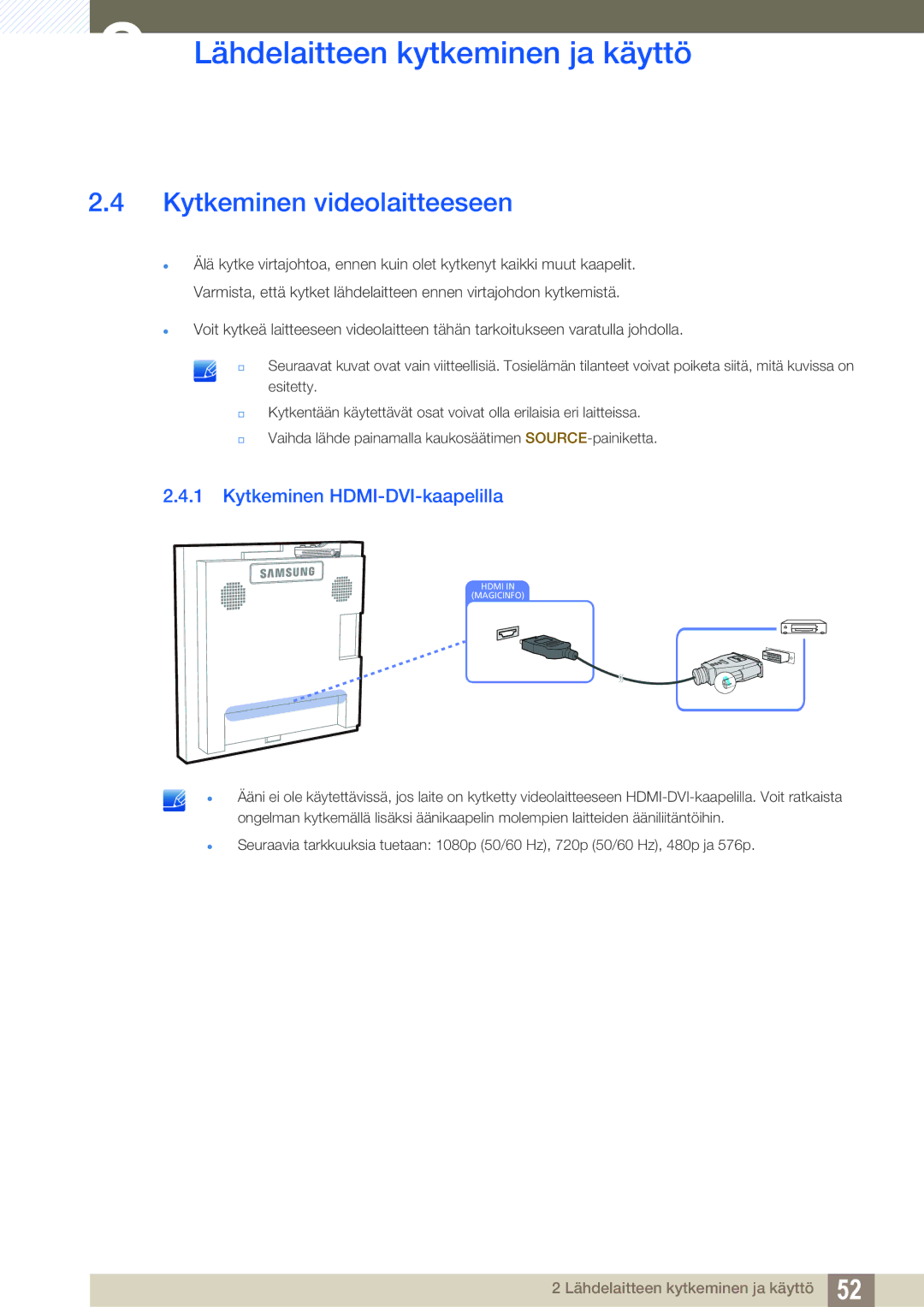 Samsung LH22UDBPLBB/EN manual Kytkeminen videolaitteeseen, Kytkeminen HDMI-DVI-kaapelilla 