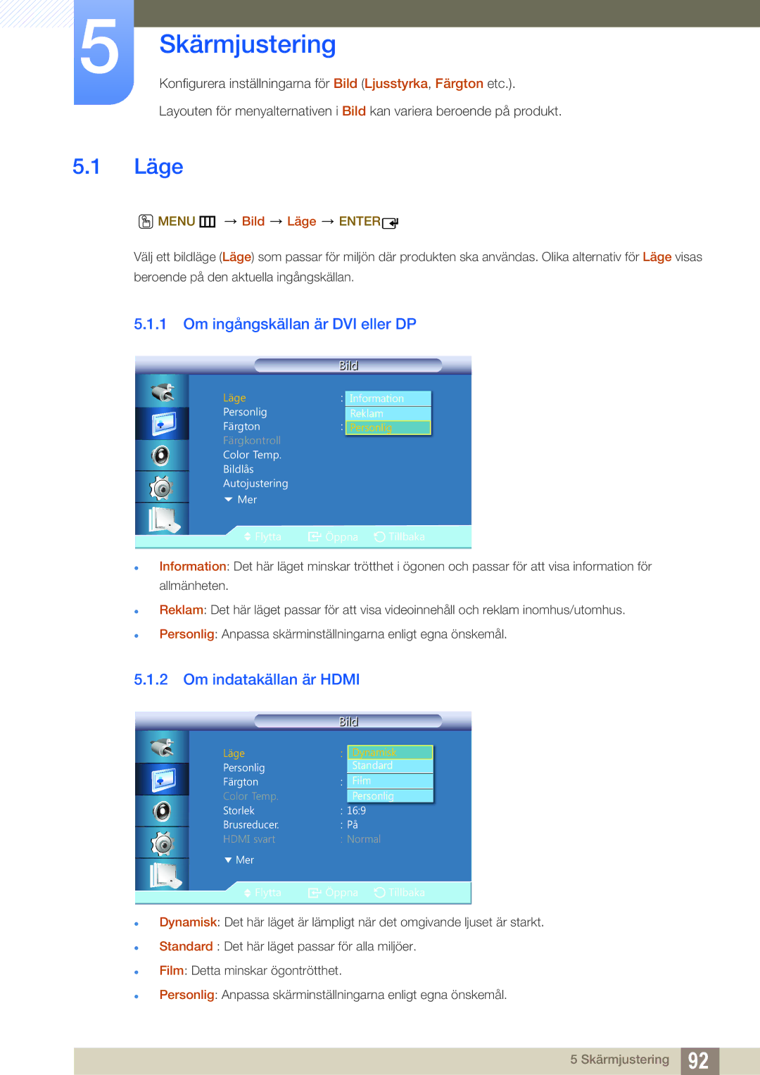 Samsung LH22UDBPLBB/EN manual Läge, Om ingångskällan är DVI eller DP, Om indatakällan är Hdmi 