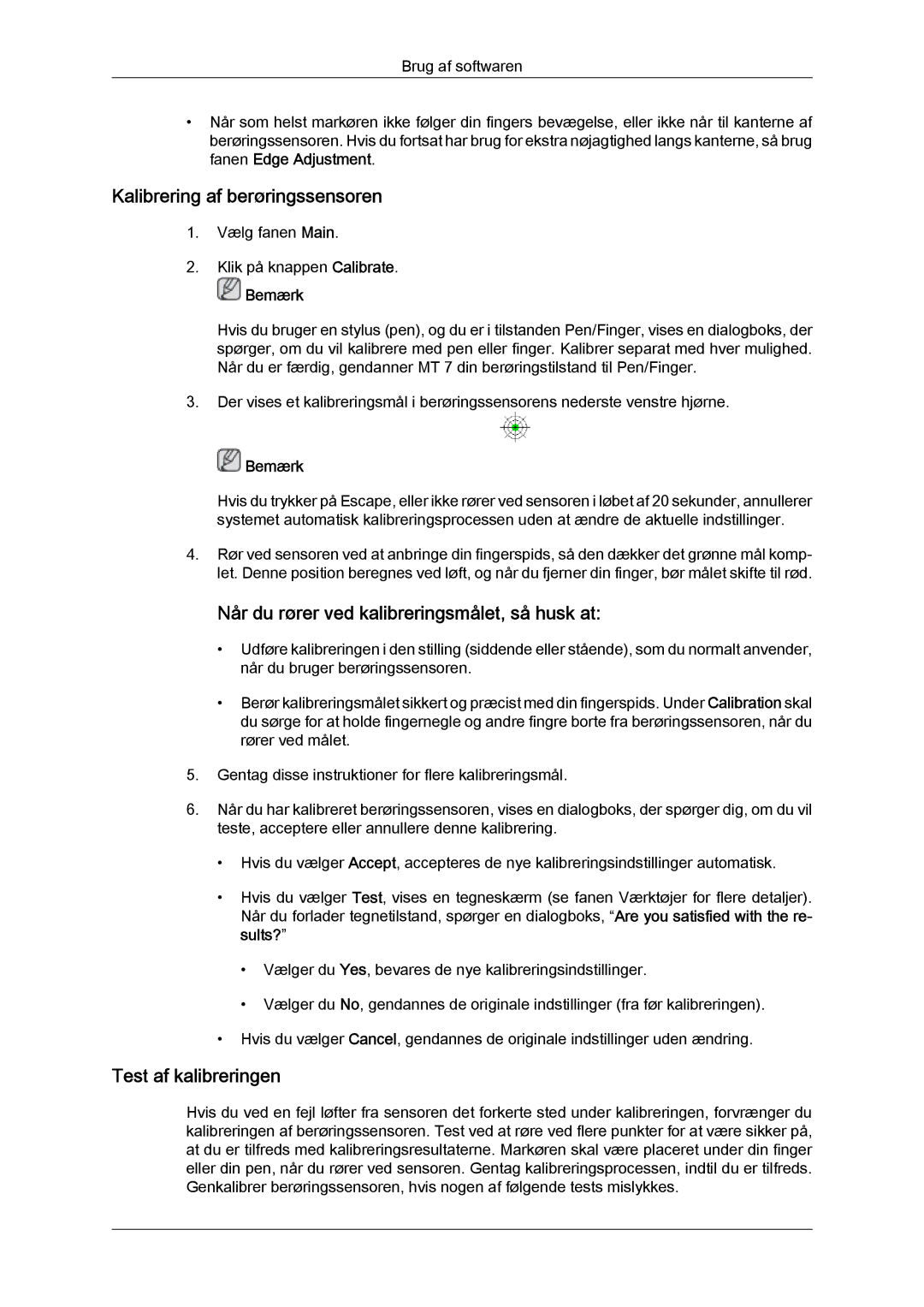 Samsung LH23PTSMBC/EN, LH23PTRMBC/EN manual Kalibrering af berøringssensoren, Når du rører ved kalibreringsmålet, så husk at 