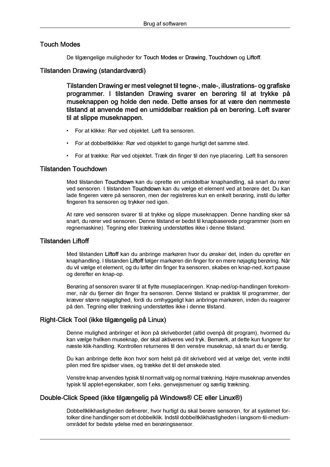 Samsung LH23PTTMBC/EN Touch Modes, Tilstanden Touchdown, Tilstanden Liftoff, Right-Click Tool ikke tilgængelig på Linux 