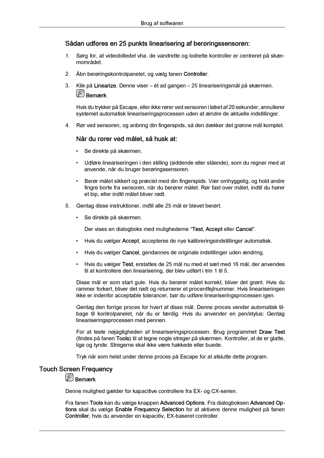 Samsung LH23PTTMBC/EN, LH23PTSMBC/EN, LH23PTRMBC/EN manual Når du rører ved målet, så husk at, Touch Screen Frequency 