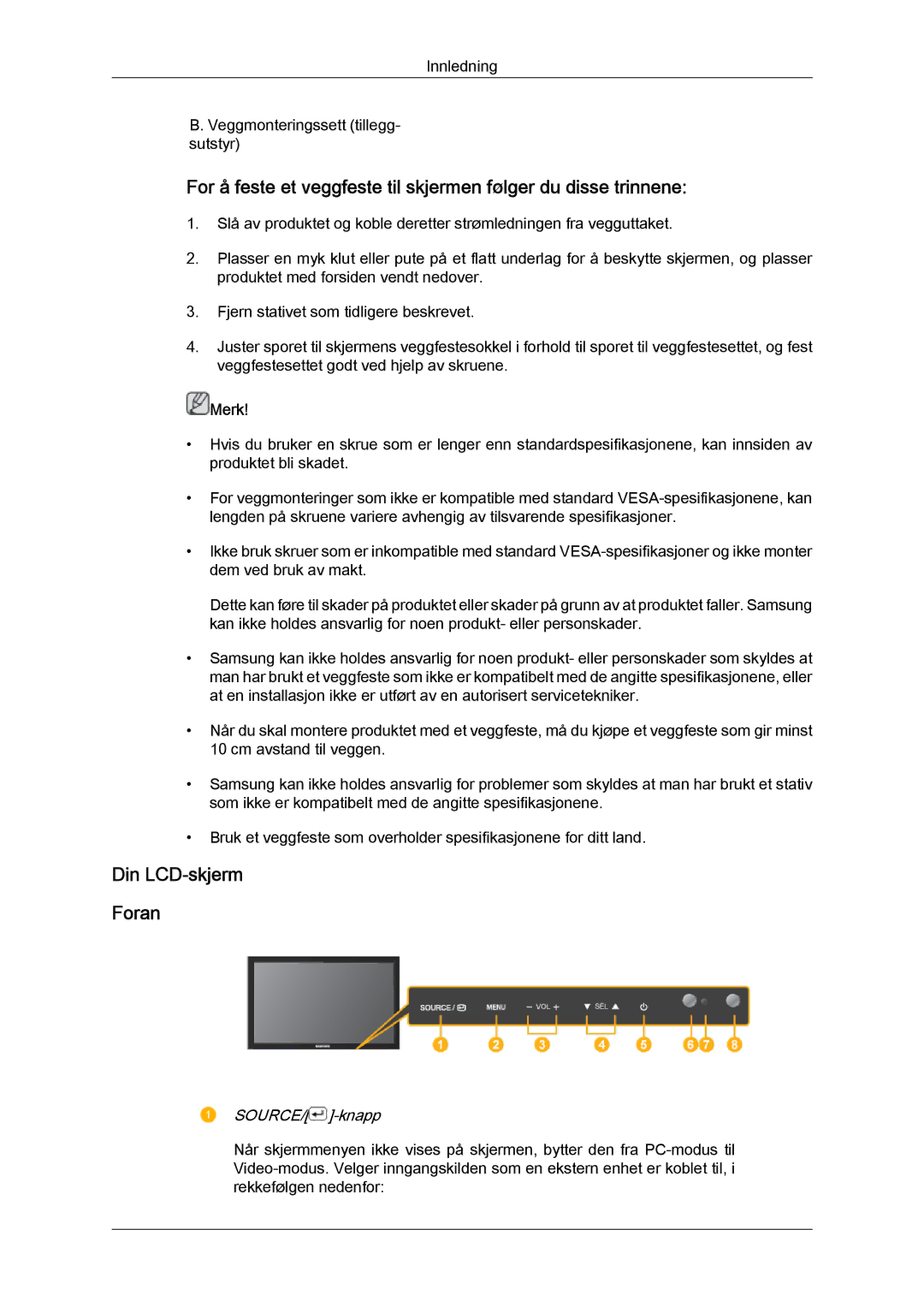 Samsung LH23PTTMBC/EN, LH23PTSMBC/EN, LH23PTRMBC/EN, LH23PTRHBC/EN, LH23PTVHBC/EN manual Din LCD-skjerm Foran, SOURCE/ -knapp 