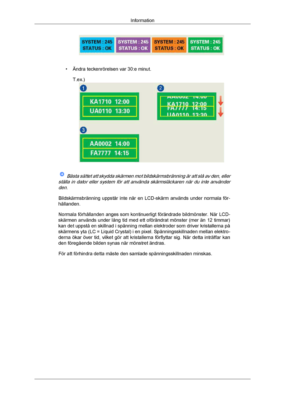 Samsung LH23PTRHBC/EN, LH23PTSMBC/EN, LH23PTRMBC/EN, LH23PTTMBC/EN manual Information Ändra teckenrörelsen var 30e minut. T.ex 