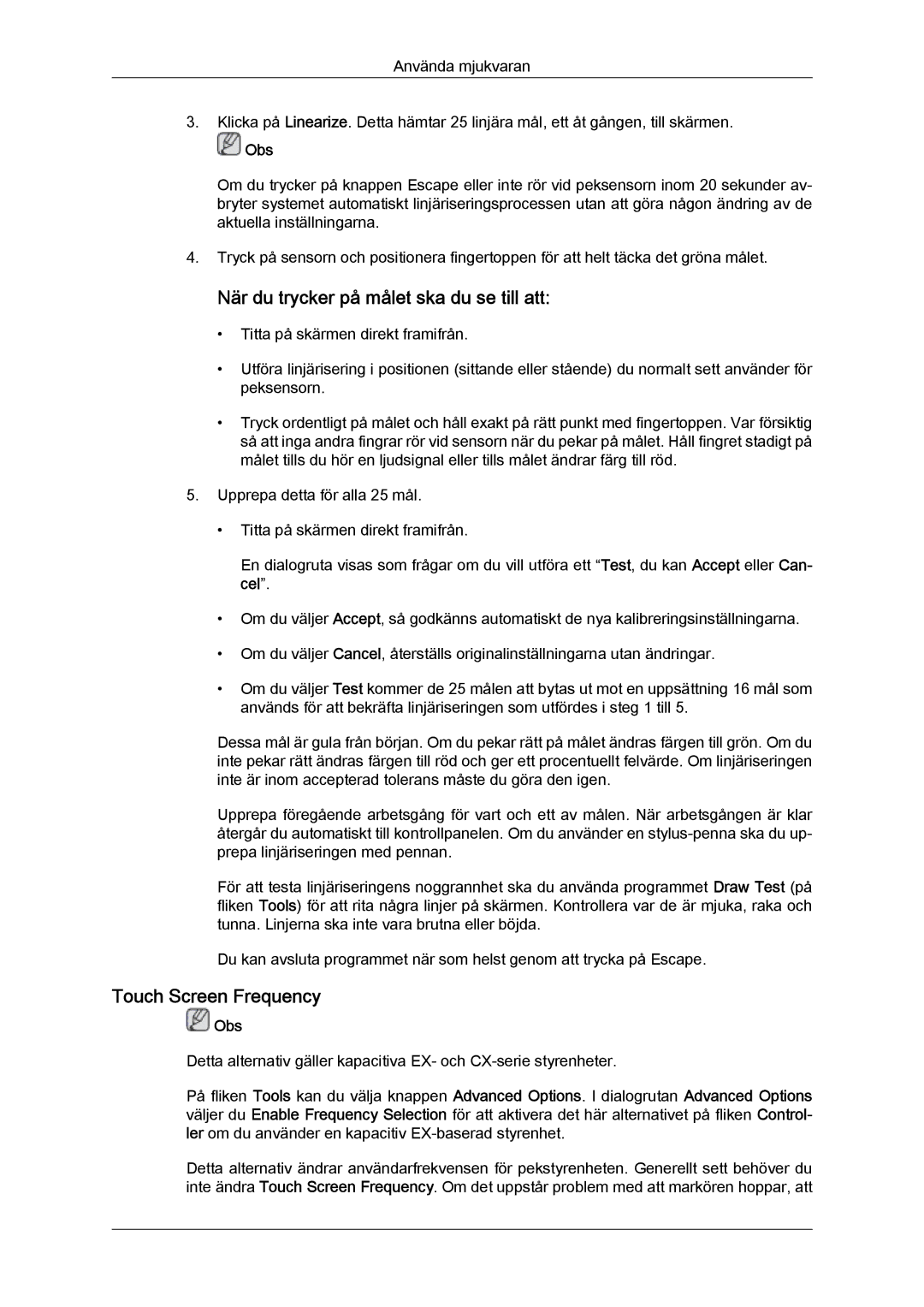 Samsung LH23PTRHBC/EN, LH23PTSMBC/EN, LH23PTRMBC/EN manual När du trycker på målet ska du se till att, Touch Screen Frequency 
