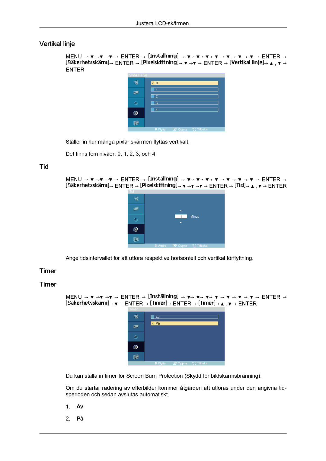 Samsung LH23PTTMBC/EN, LH23PTSMBC/EN, LH23PTRMBC/EN, LH23PTRHBC/EN, LH23PTVHBC/EN manual Vertikal linje, Timer 