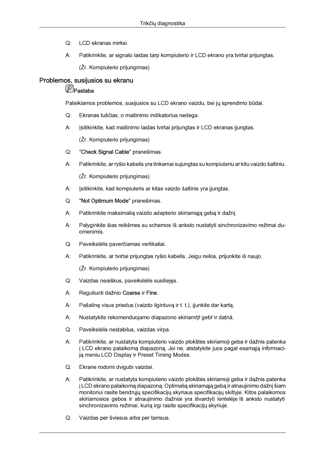 Samsung LH23PTSMBC/EN manual Problemos, susijusios su ekranu, Check Signal Cable pranešimas, Not Optimum Mode pranešimas 