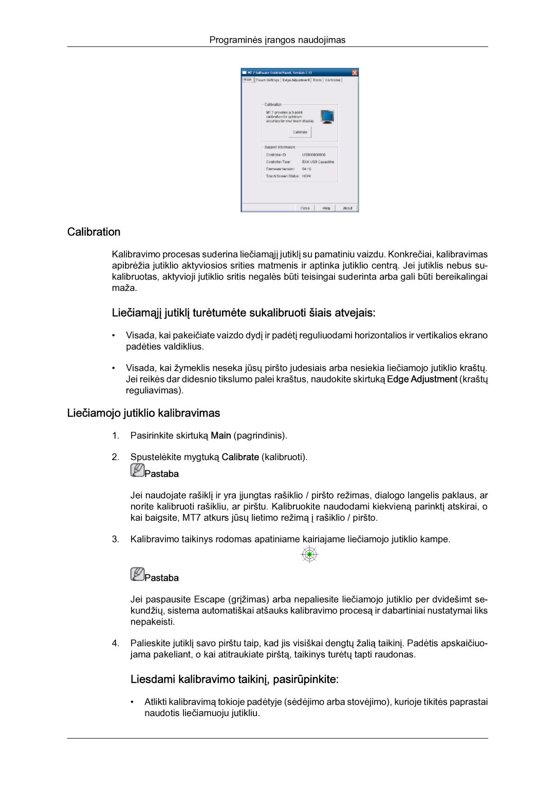 Samsung LH23PTSMBC/EN manual Calibration, Liečiamąjį jutiklį turėtumėte sukalibruoti šiais atvejais 