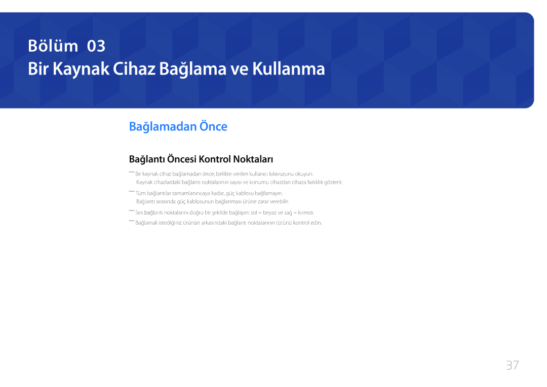 Samsung LH24OHEPKBB/EN manual Bir Kaynak Cihaz Bağlama ve Kullanma, Bağlamadan Önce, Bağlantı Öncesi Kontrol Noktaları 