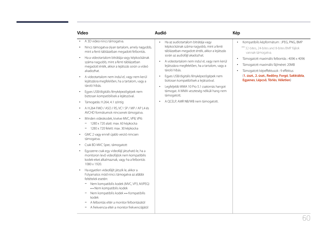 Samsung LH24OMEPWBC/EN, LH24OHEPKBB/EN manual Video Audió, 3D video nincs támogatva, Támogatás H.264, 4.1 szintig 