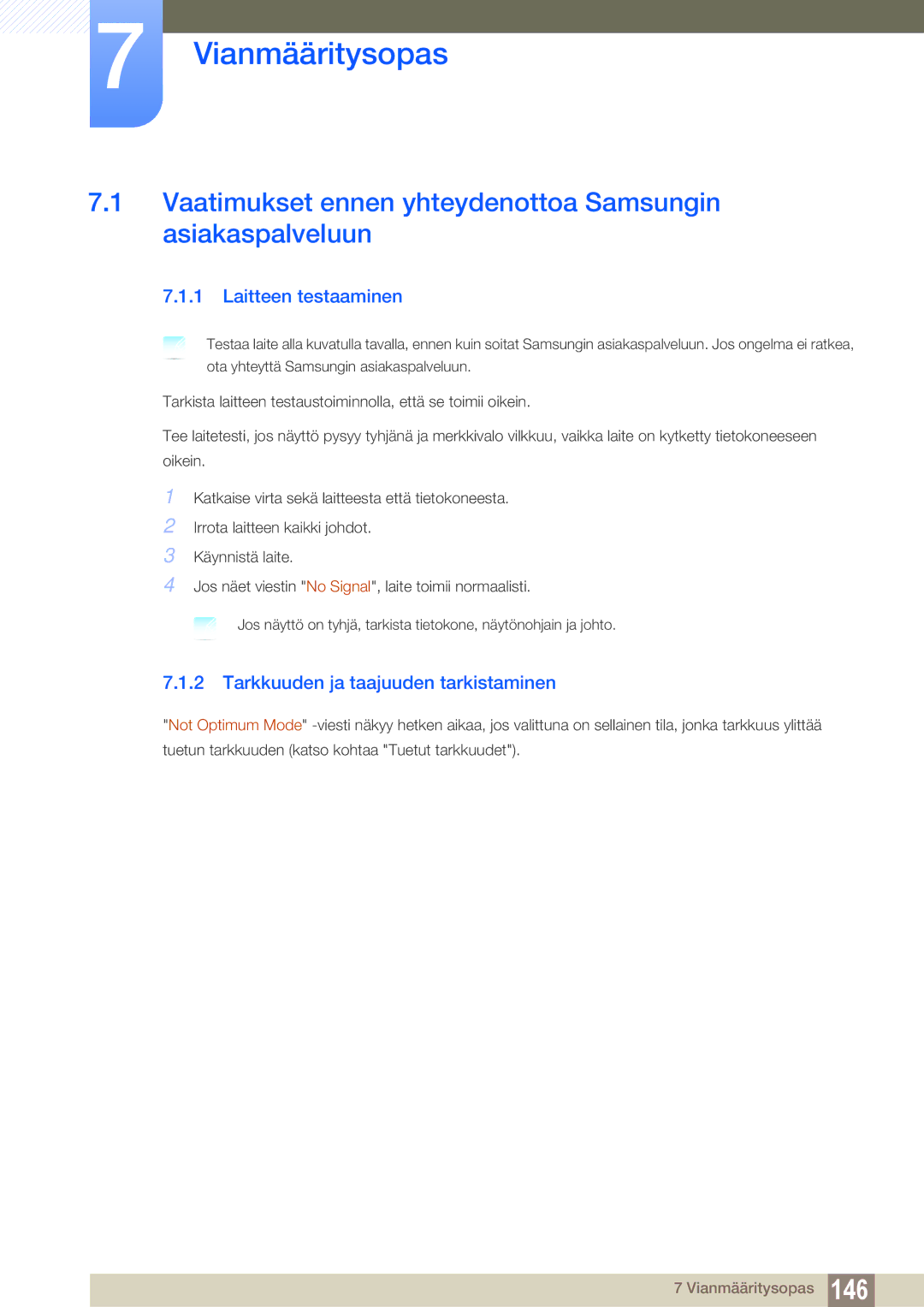 Samsung LH32ARPLBC/EN manual Vaatimukset ennen yhteydenottoa Samsungin asiakaspalveluun, Laitteen testaaminen 