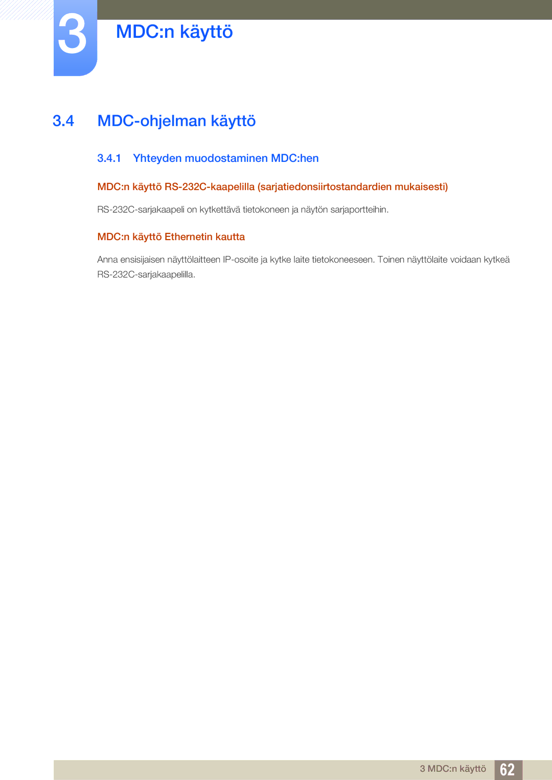 Samsung LH32ARPLBC/EN manual MDC-ohjelman käyttö, Yhteyden muodostaminen MDChen, MDCn käyttö Ethernetin kautta 