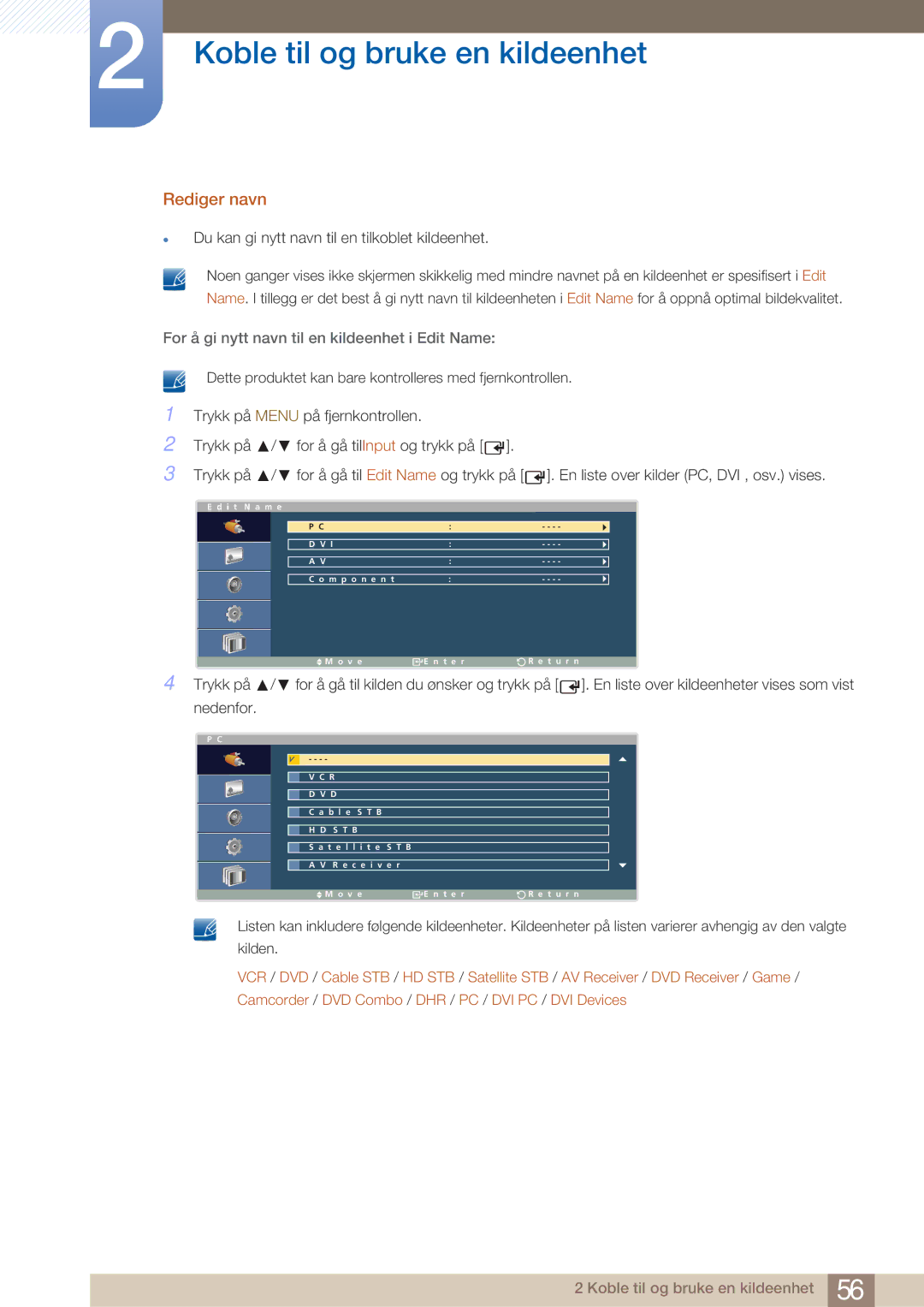 Samsung LH32ARPLBC/EN manual Rediger navn, For å gi nytt navn til en kildeenhet i Edit Name 
