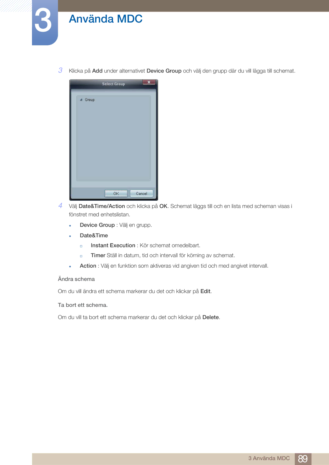 Samsung LH32ARPLBC/EN manual Ändra schema, Ta bort ett schema 