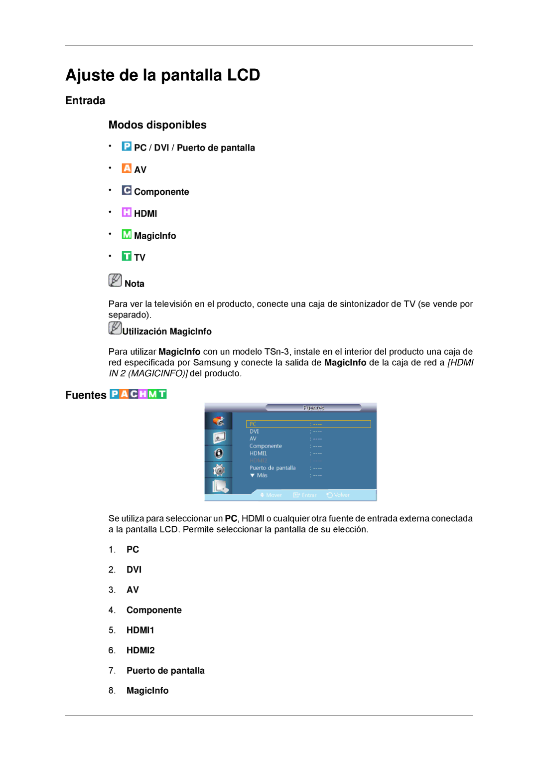 Samsung LH32CRSMBD/EN manual Entrada Modos disponibles, Fuentes, PC / DVI / Puerto de pantalla Componente, MagicInfo Nota 