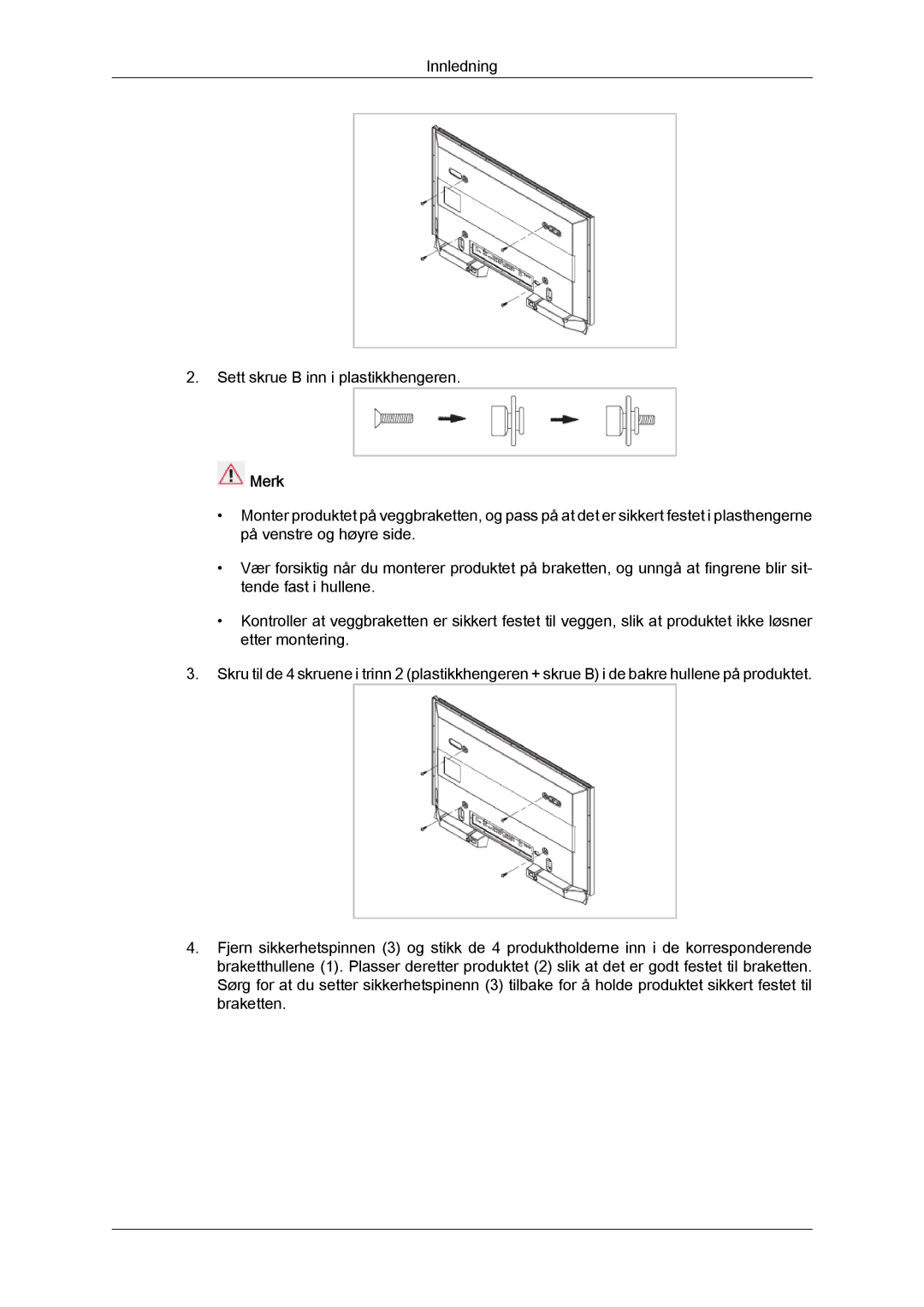 Samsung LH32CRSMBC/EN, LH32CRTMBC/EN, LH32CRSMBD/EN manual Innledning Sett skrue B inn i plastikkhengeren 