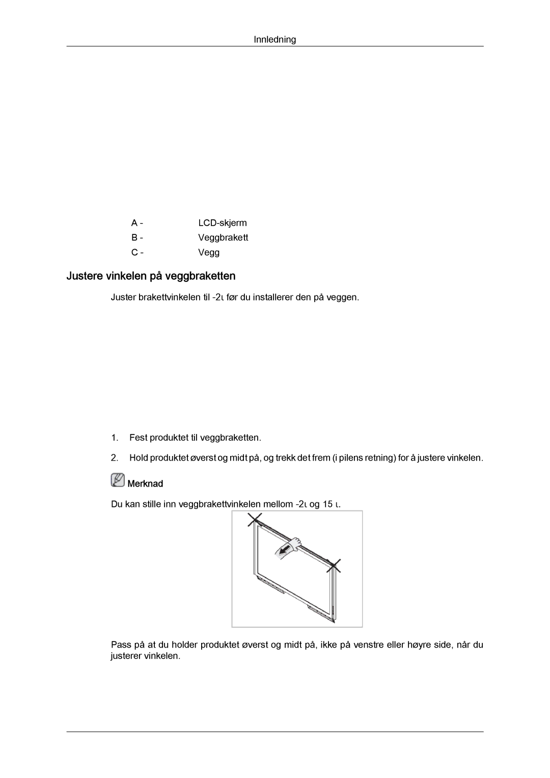 Samsung LH32CRSMBD/EN, LH32CRTMBC/EN, LH32CRSMBC/EN manual Justere vinkelen på veggbraketten, Merknad 