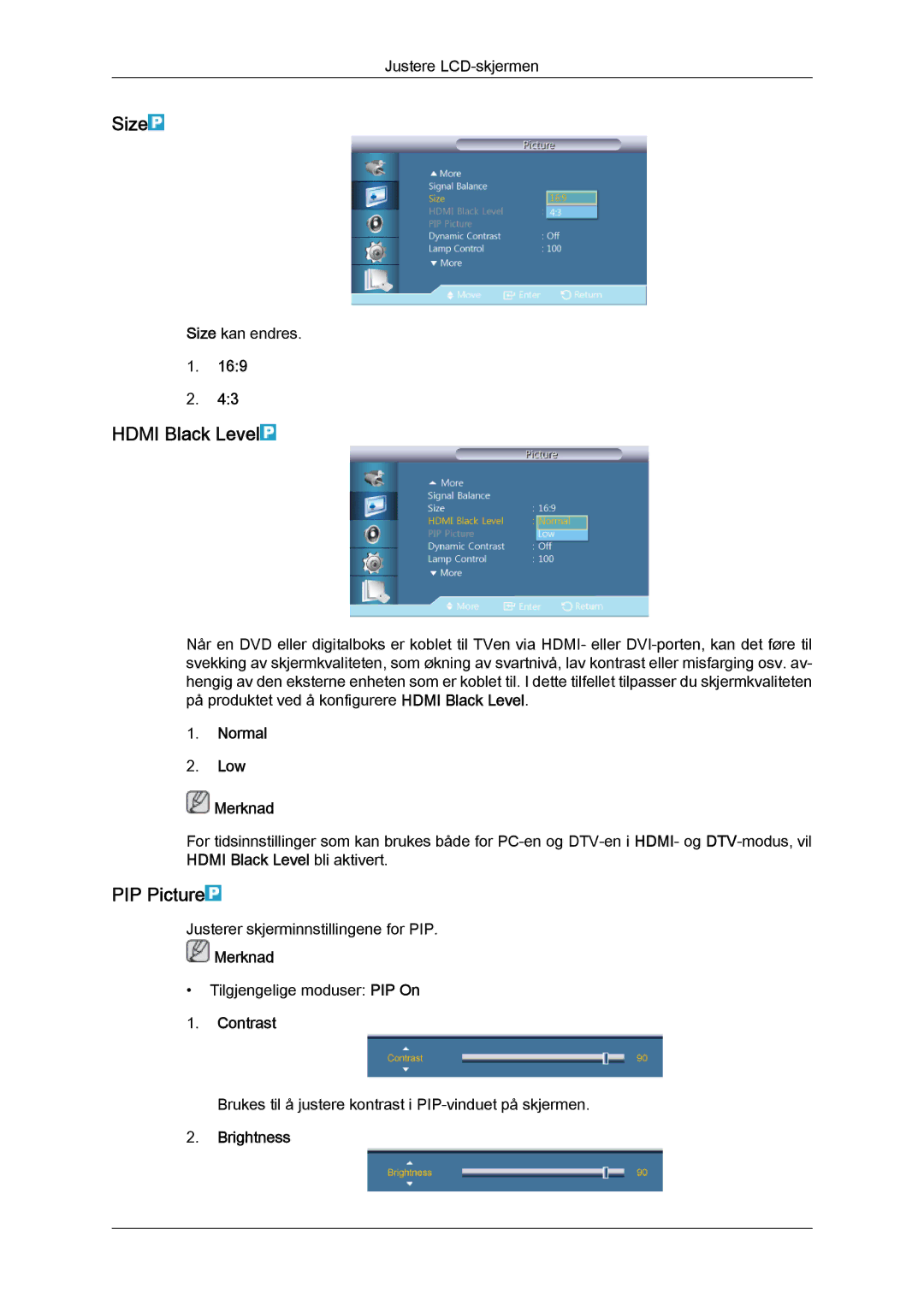 Samsung LH32CRSMBC/EN, LH32CRTMBC/EN, LH32CRSMBD/EN manual Hdmi Black Level, PIP Picture, Normal Low Merknad 