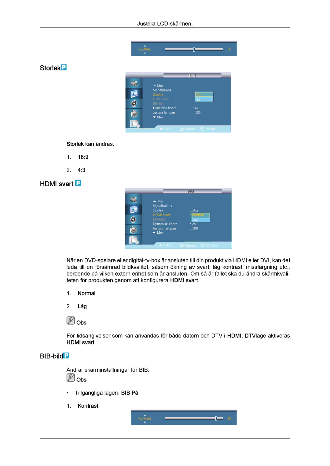 Samsung LH32CRTMBC/EN, LH32CRSMBC/EN, LH32CRSMBD/EN manual Hdmi svart, BIB-bild, Normal Låg Obs 