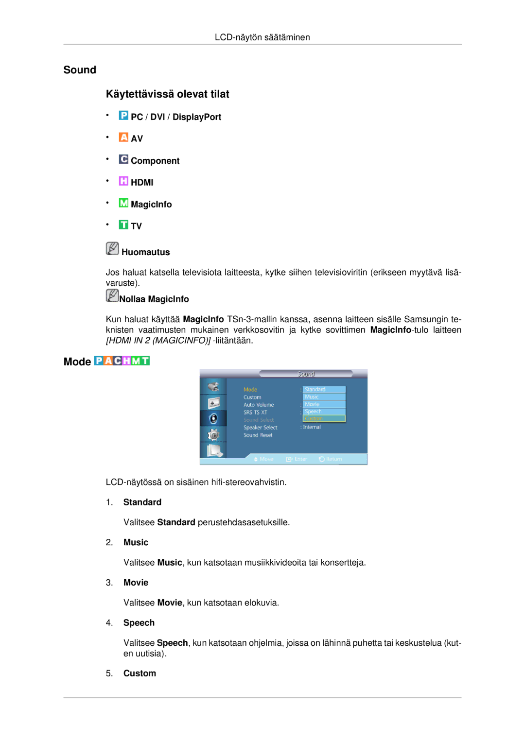 Samsung LH32CRSMBD/EN, LH32CRTMBC/EN, LH32CRSMBC/EN manual Sound Käytettävissä olevat tilat, Standard, Music, Speech 