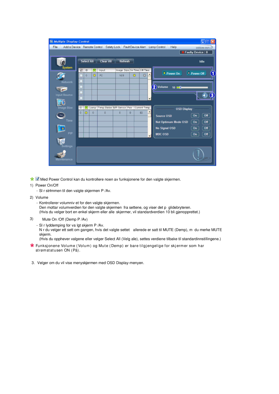 Samsung LH32CRSMBD/EN, LH32CRTMBC/EN, LH32CRSMBC/EN manual Velger om du vil vise menyskjermen med OSD Display-menyen 