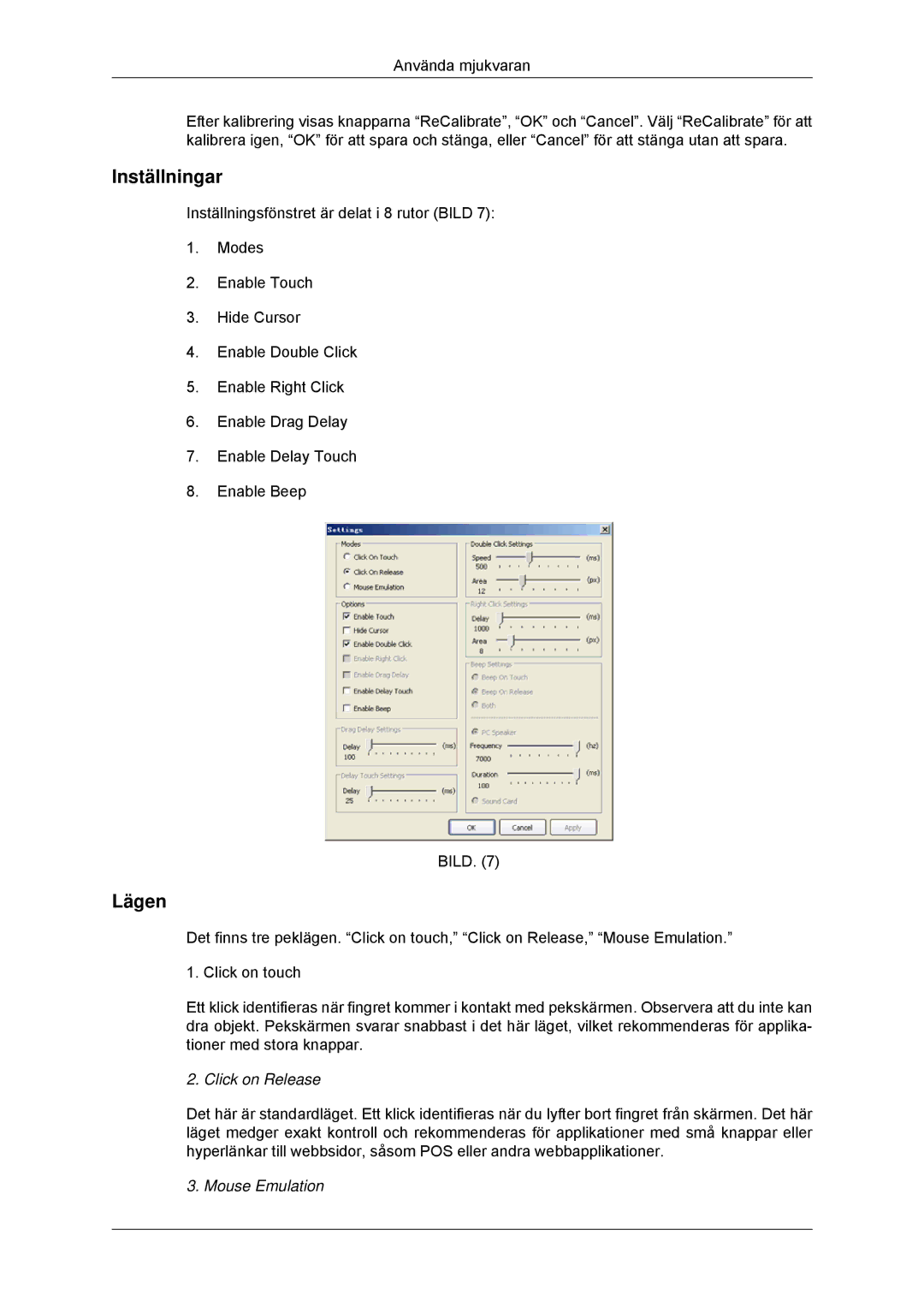 Samsung LH32CRSMBC/EN, LH32CRTMBC/EN, LH32CRSMBD/EN manual Inställningar, Lägen, Click on Release, Mouse Emulation 