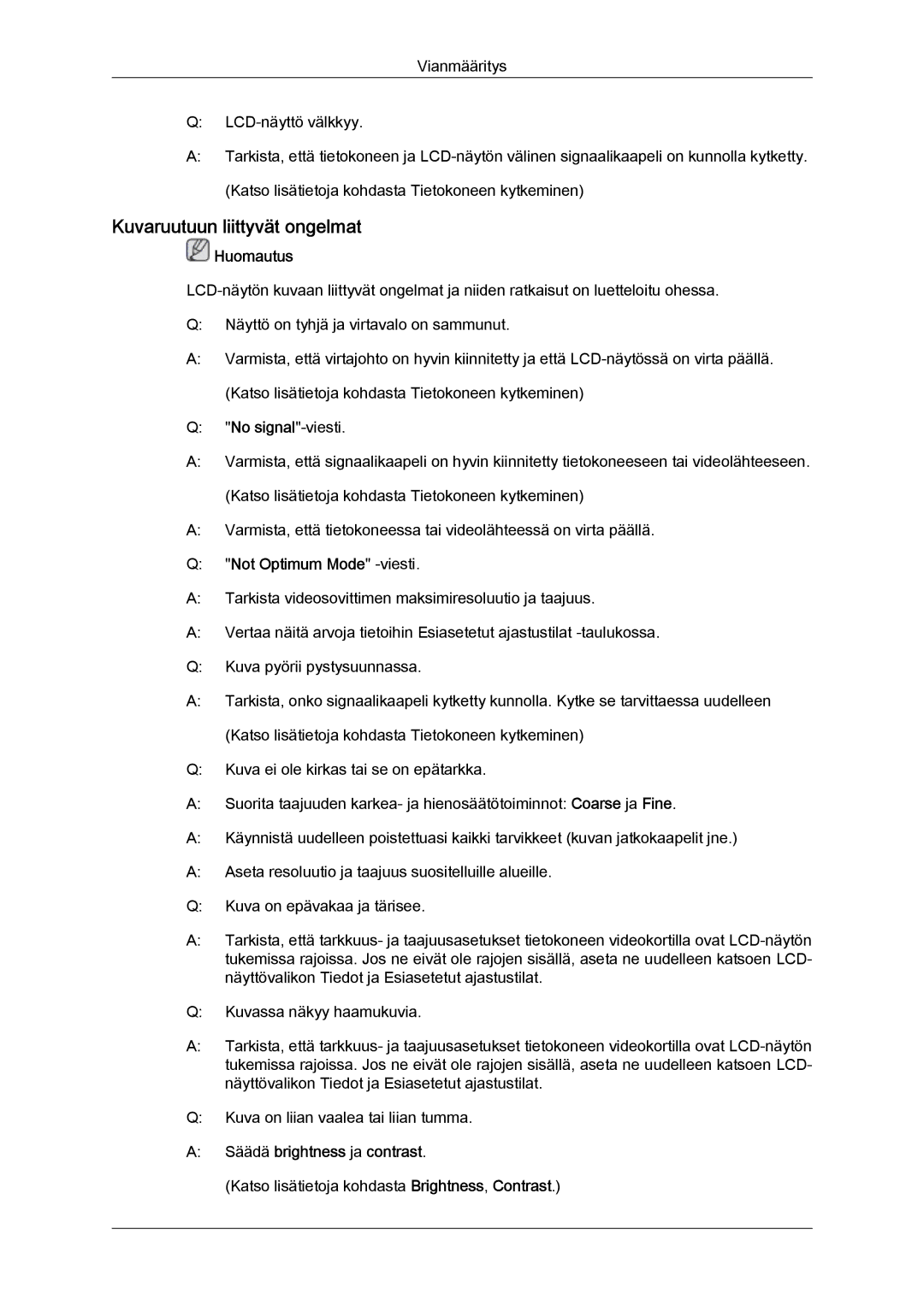 Samsung LH32CRTMBC/EN manual Kuvaruutuun liittyvät ongelmat, Not Optimum Mode -viesti, Säädä brightness ja contrast 