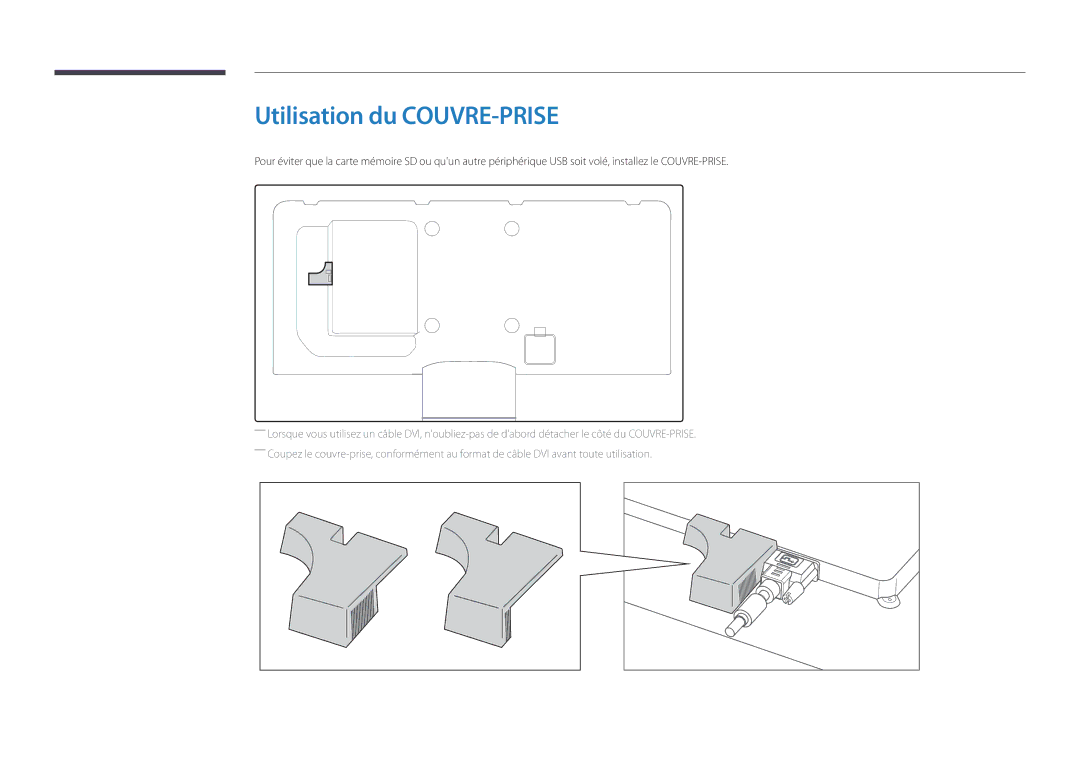 Samsung LH55DBDPLGC/EN, LH32DBDPLGC/EN, LH48DBDPLGC/EN, LH40DBDPLGC/EN manual Utilisation du COUVRE-PRISE 