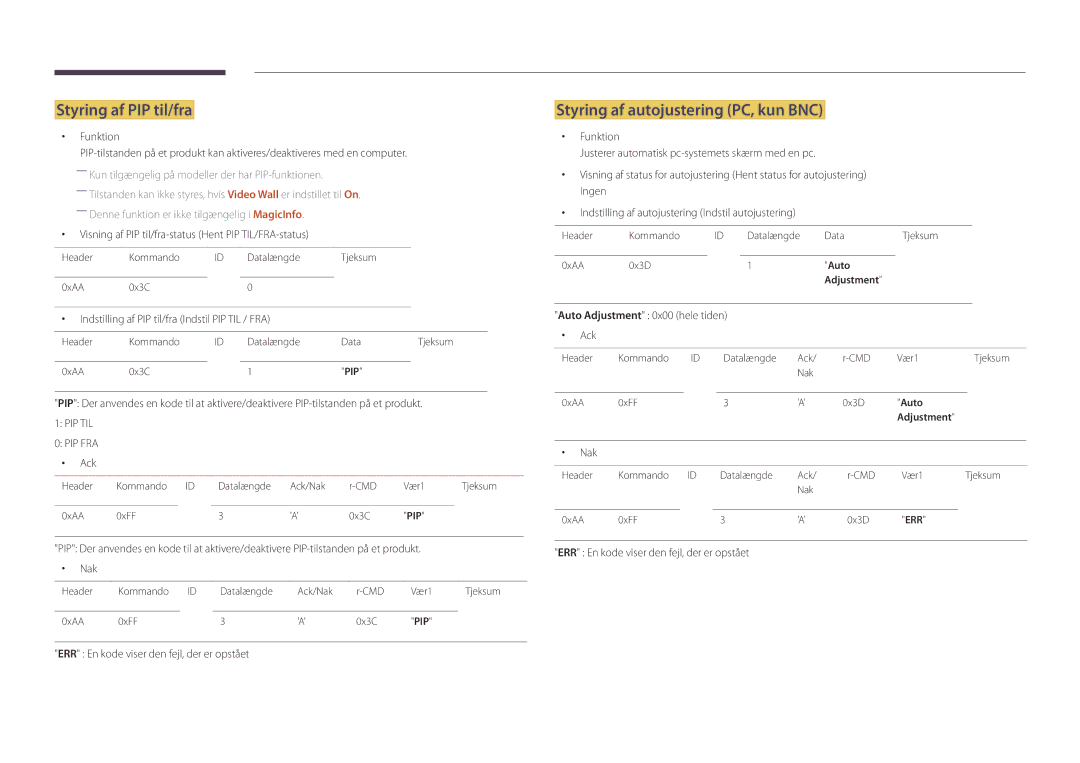 Samsung LH40DBDPLGC/EN Styring af PIP til/fra, Styring af autojustering PC, kun BNC, Auto Adjustment 0x00 hele tiden Ack 
